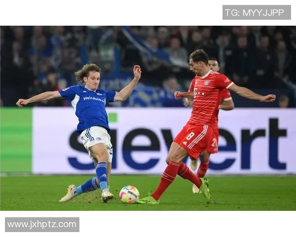 拜仁慕尼黑与沙尔克精彩集锦回顾球迷不容错过的激烈对决瞬间